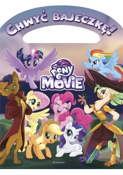 My Little Pony The Movie Chwyć bajeczkę!