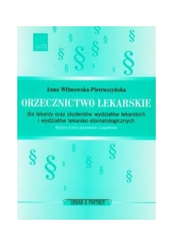 Orzecznictwo lekarskie dla lekarzy oraz studentów wydziałów lekarskich i wydziałów lekarsko-stomatologicznych