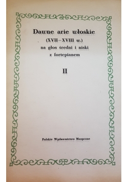Dawne arie włoskie (XVII – XVIII w.) na głos średni i niski z fortepianem, II