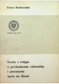 Nauka i religia o pochodzeniu człowieka i powstaniu życia na Ziemi