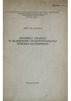 Monopole Książęce w Skarbowości wczesnofeudalnej  Tom XX