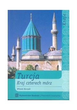 Turcja Kraj czterech mórz