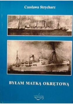 Byłam matką okrętową