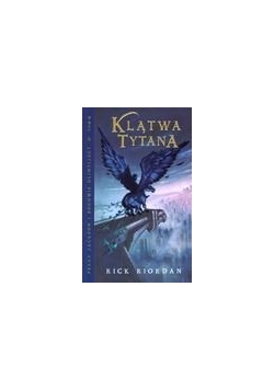 Percy Jackson i bogowie - T3 Klątwa Tytana