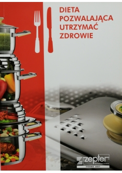 Dieta pozwalająca utrzymać zdrowie