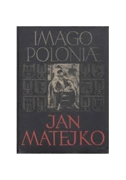 Imago Polonia Jan Matejko,1938r.