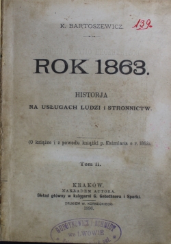 Rok 1863 Historja na usługach ludzi i stronnictw Tom II 1896 r