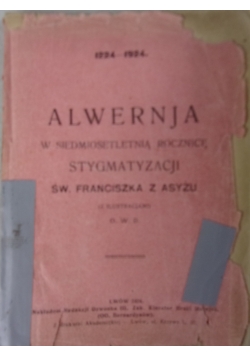 Alwernja w siedmiosetletnią rocznicę stygmatyzacji św. Franciszka z Asyżu, 1924 r.