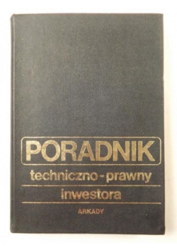 Poradnik techniczno-prawny inwestora