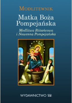 Modlitewnik Matka Boża Pompejańska