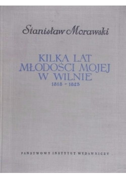 Kilka lat młodości mojej w Wilnie