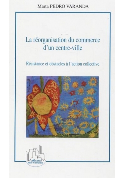 La reorganisation du commerce d'un centre-ville