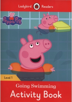 Peppa Pig Going Swimming Activity Book Ladybird Readers Level 1