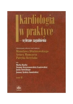 Kardiologia w praktyce wybrane zagadnienia. Tom 2