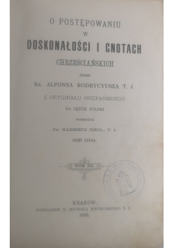 O postępowaniu w doskonałości i cnotach chrześcijańskich tom III, 1895 r.