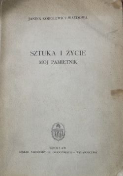 Sztuka i życie Mój pamiętnik