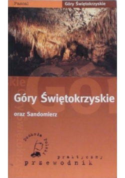 Góry Świętokrzyskie oraz Sandomierz