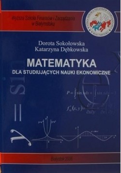 Matematyka dla studiujących nauki ekonomiczne