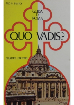Quo Vadis ? .Guida Di Roma