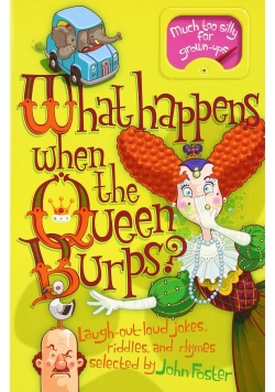 What happens when the queen burps