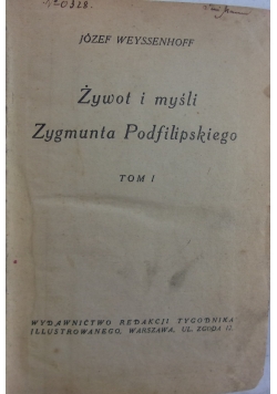 Żywot i myśli Zygmunta Podfilipskiego tom I, ok. 1927r.