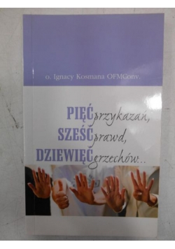 Pięć przykazań, sześć prawd, dziewięć grzechów…