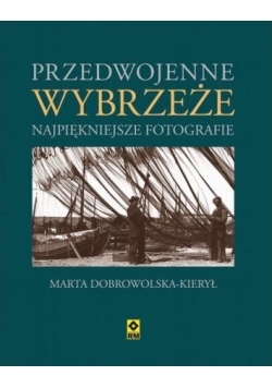 Przedwojenne Wybrzeże Najpiękniejsze Fotografie