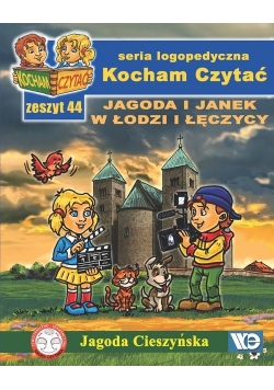 Kocham Czytać Zeszyt 44 Jagoda i Janek w Łodzi i Łęczycy