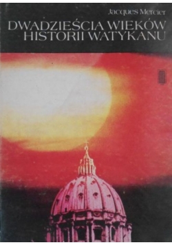 Dwadzieścia wieków historii Watykanu