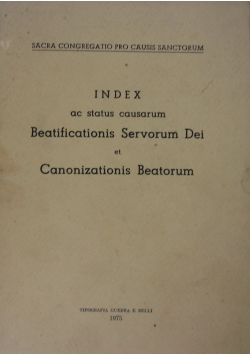 Index ac status causarum Beatificationis Servorum Dei et Canonizationis Beatorum