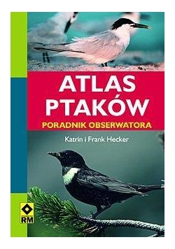 Atlas ptaków. Poradnik obserwatora  RM