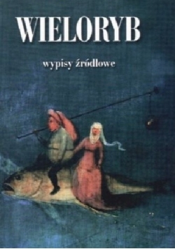 Wieloryb. Wypisy źródłowe