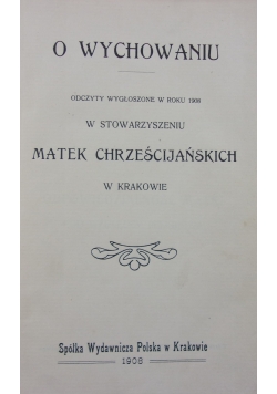 O wychowaniu, 1908