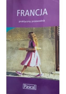 Francja Praktyczny przewodnik