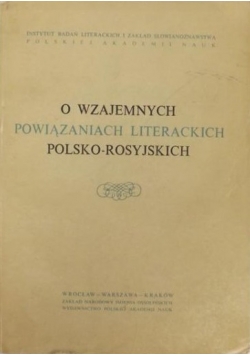 O wzajemnych powiązaniach literackich polsko-rosyjskich