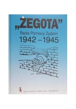 Żegota Rada Pomocy Żydom 1942-1945