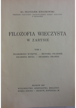 Filozofia wieczysta w zarysie, Tom I, 1947 r.