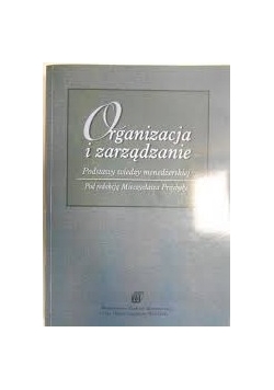 Organizacja i zarządzanie  podstawy wiedzy menedżerskiej