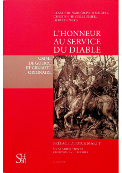 L honneur au service du diable - crime de guerre et cruaute ordinaire