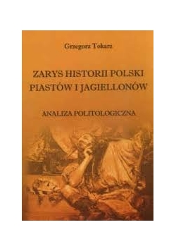 Zarys historii Polski Piastów i Jagiellonów