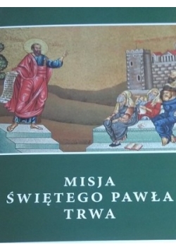 Misja Świętego Pawła trwa