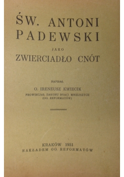 Św. Antoni Padewski jako zwierciadło cnót, 1931r.