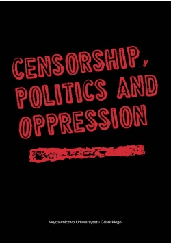 Censorship Politics and Opression