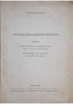 Liturgia Sakramentów Świętych, cz. II