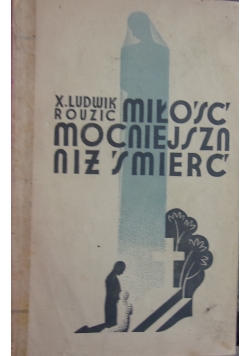 Miłość mocniejsza niż śmierć, 1935 r.