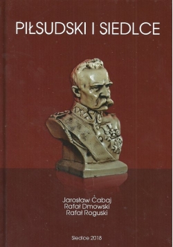 Piłsudski i Siedlce