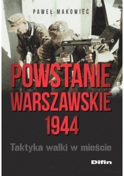 Powstanie Warszawskie 1944. Taktyka walki w mieści