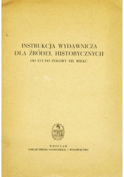 Instrukcja wydawnicza od XVI do połowy XIX wieku