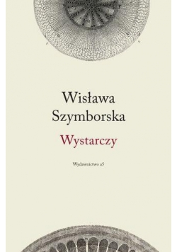 Wystarczy - Wisława Szymborska TW