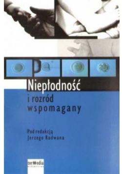 Niepłodność i rozród wspomagany